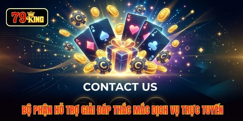 Bộ phận hỗ trợ giải đáp thắc mắc dịch vụ trực tuyến