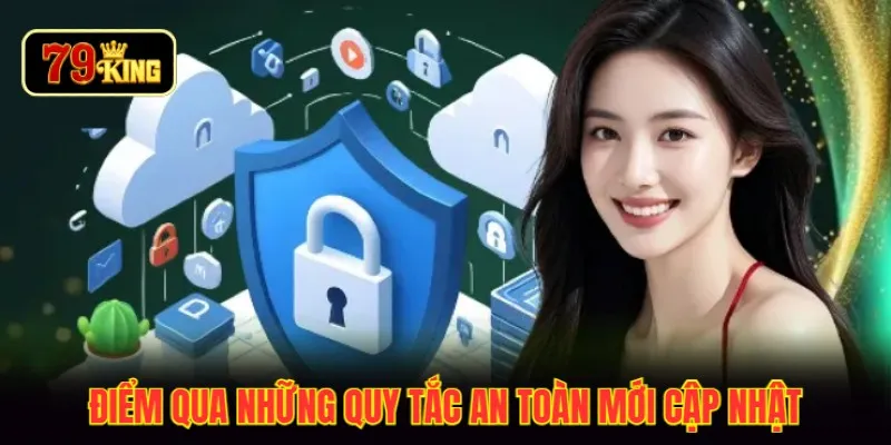 Điểm qua những quy tắc an toàn mới cập nhật