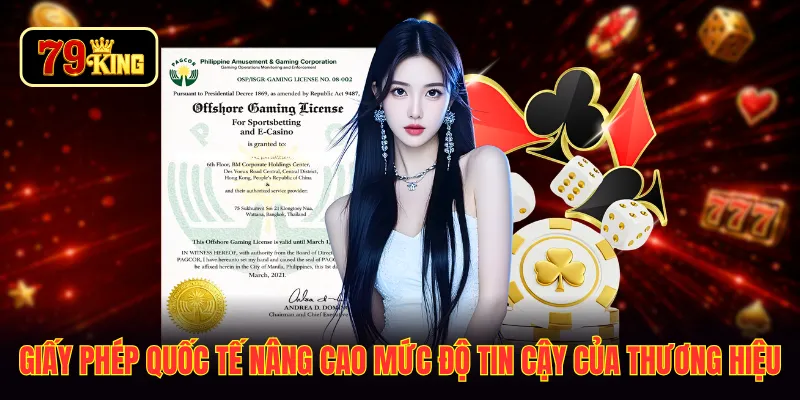 Giấy phép quốc tế nâng cao mức độ tin cậy của thương hiệu