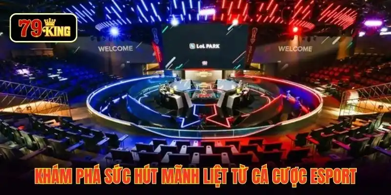 Khám phá sức hút mãnh liệt từ cá cược esport