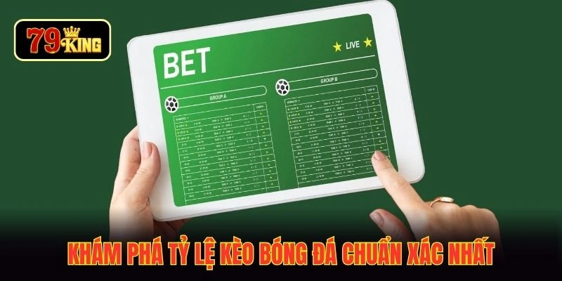Khám phá tỷ lệ kèo bóng đá chuẩn xác nhất