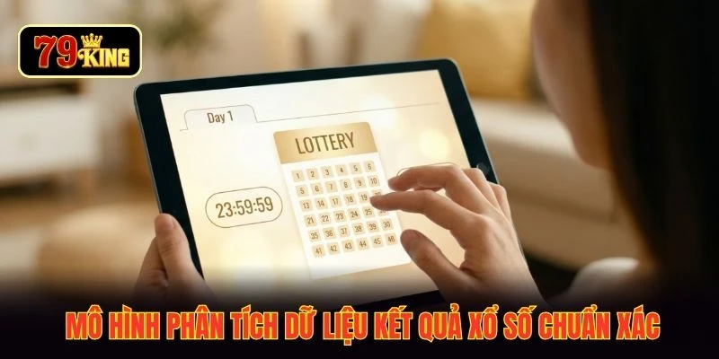 Mô hình phân tích dữ liệu kết quả xổ số chuẩn xác