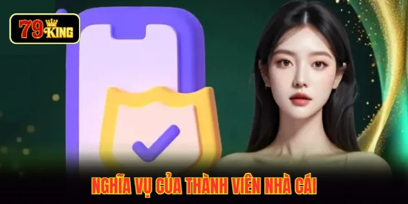 Nghĩa vụ của thành viên nhà cái