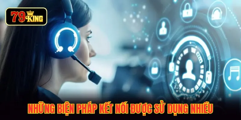 Những biện pháp kết nối được sử dụng nhiều