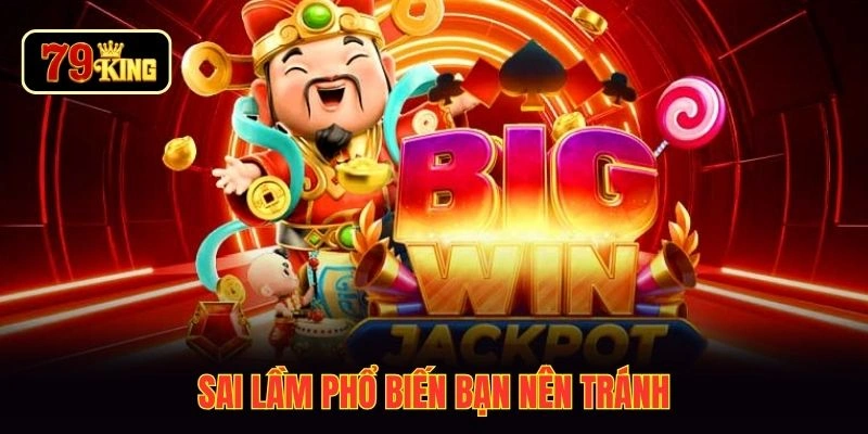 Sai lầm phổ biến bạn nên tránh